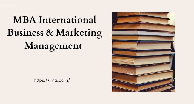 MBA International Business and Marketing Management PG Courses